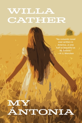 My ntonia (Warbler Classics Annotated Edition) - Cather, Willa