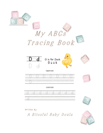 My ABCs Tracing Book: Tracing Uppercase and Lowercase Letters, Name Writing Practice, Sight Word Tracing, Ages 3-5