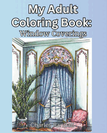 My Adult Coloring Book: Window Coverings