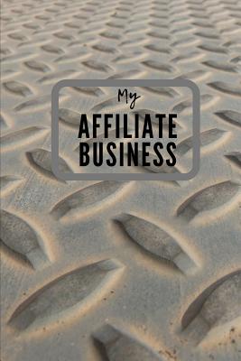 My Affiliate Business: A cool notebook: My Affiliate Business, 5,83 x 8,27 in, squared pages. - Ullrich, Jorg