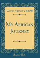 My African Journey (Classic Reprint)