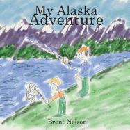 My Alaska Adventure
