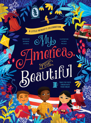 My America, the Beautiful - Bates, Katharine Lee, and Melrose, Katie (Illustrator)