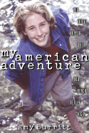 My American Adventure: A 13-Year-Old's Inspiring Year-Long Odyssey