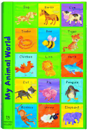 My Animal World - Hegarty, Pat (Compiled by), and Peacock, Alyssa (Designer)