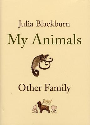 My Animals and Other Family - Blackburn, Julia