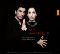My Armenia - Lusine Khachatryan (piano); Sergey Khachatryan (violin)