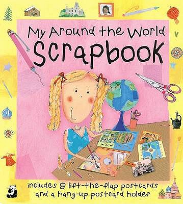 My Around the World Scrapbook: Includes Removable Postcards and Postcard Holder - Tango Books