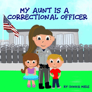 My Aunt is a Correctional Officer