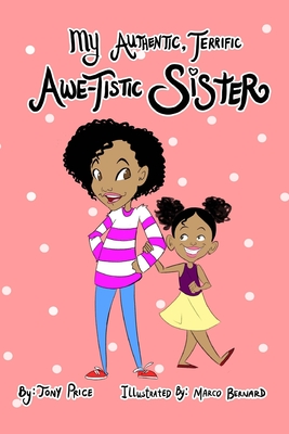 My Authentic, Terrific, Awe-Tistic Sister - Price, Tony