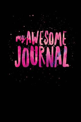 My Awesome Journal - Reynolds, Suzie Love
