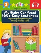 My Baby Can Read 100+ Easy Sentences Improve Spelling Reading And Writing Prompts Skills English Croatian: 1st basic vocabulary with complete Dolch Sight words flash cards kindergarten first grade learn to read books for easy readers kids 5-7