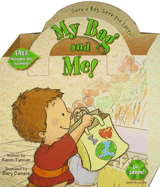 My Bag and Me!: Save a Bag, Save the Earth! - Farmer, Karen