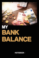 My Bank Balance: Notebook - finances - money - gift - documentation - squared - 6 x 9 inch