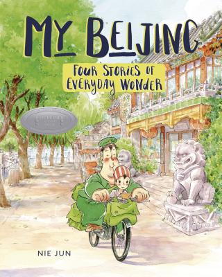 My Beijing: Four Stories of Everyday Wonder - Jun, Nie