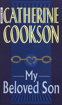 My Beloved Son - Cookson, Catherine, and Yallop, David