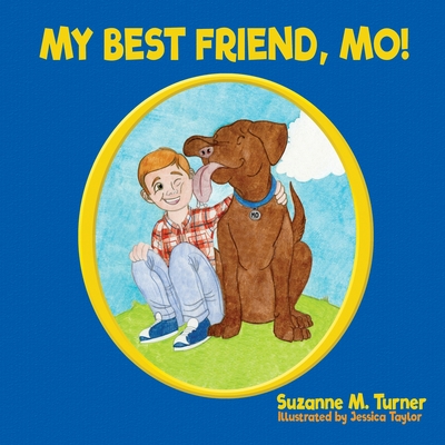 My Best Friend, Mo! - Turner, Suzanne M