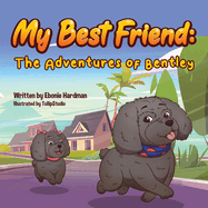 My Best Friend: The Adventures of Bentley