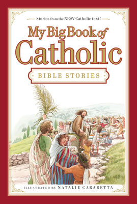 My Big Book of Catholic Bible Stories - Thomas Nelson