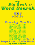 My Big Book of Word Search: 501 Cranky Trails Puzzles, Volume 4
