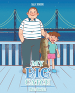 My Big Catch: A Sally Ann Tale
