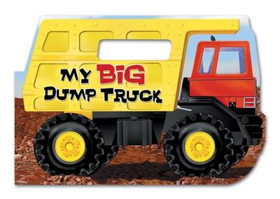 My Big Dump Truck - Lovitt, Chip