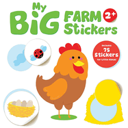 My Big Farm Sticker Book: Chicken (Ages 2+): Includes 75 Stickers for Little Hands!