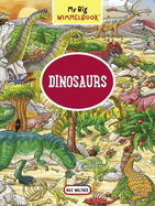 My Big Wimmelbook - Dinosaurs: A Look-and-Find Book (Kids Tell the Story)