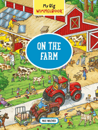 My Big Wimmelbook--On the Farm: A Look-And-Find Book (Kids Tell the Story)