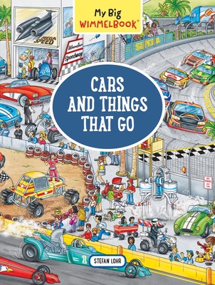My Big Wimmelbook(r) - Cars and Things That Go: A Look-And-Find Book (Kids Tell the Story) - Lohr, Stefan