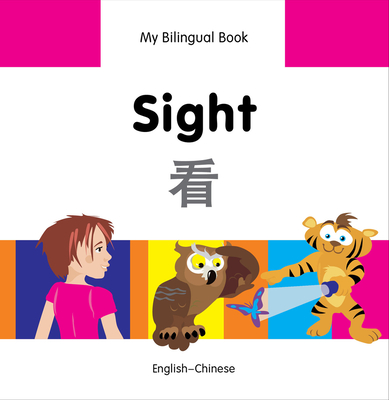 My Bilingual Book -  Sight (English-Chinese) - Milet Publishing Ltd