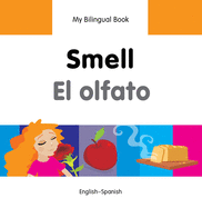 My Bilingual Book -  Smell (English-Spanish)