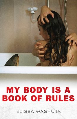 My Body Is a Book of Rules - Washuta, Elissa