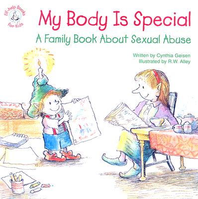 My Body Is Special: A Family Book about Sexual Abuse - Geisen, Cynthia