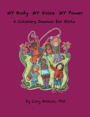 My Body My Voice My Power: A Coloring Journal for Girls - 