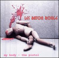 My Body: The Pistol - Les Baton Rouge