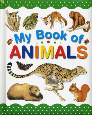 My Book of Animals - Madgwick, Wendy, and Rosewarne, Graeme (Illustrator)