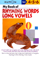 My Book of Rhyming Words Long Vowels: Ages 4-5-6