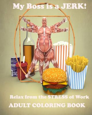 My boss is a jerk!: Relax from the stress of work! - Ibbetson, Paul a