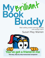 My Brilliant Book Buddy: The Easy, Step-By-Step Manuscript Companion