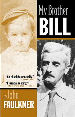 My Brother Bill - Faulkner, John, and Faulkner, Jimmy (Foreword by)