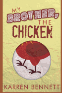 My Brother the Chicken