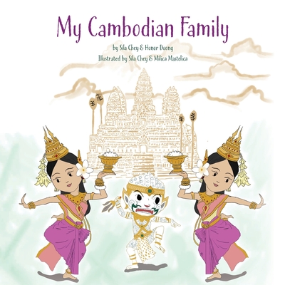 My Cambodian Family - Chey, Sila, and Duong, Honor