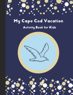 My Cape Cod Vacation: Activity Book for Kids