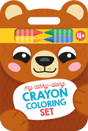 My Carry-Along Crayon Coloring Set: Bear & Friends (Ages 4+)