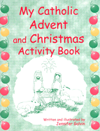 My Catholic Advent and Christmas Activity Book