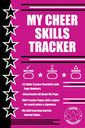 My Cheer Skills Tracker: Cheer Coach and Cheerleader Cheer Skill Tracker and Journal - Black Pink Cover