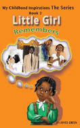 My Childhood Inspirations the Series: Little Girl Remembers