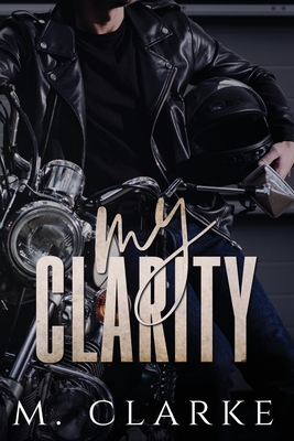 My Clarity - Clarke, M