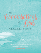 My Conversations with God: P.R.A.Y.E.R. Journal